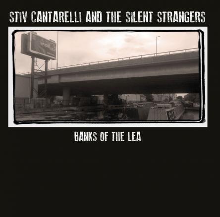 STIV CANTARELLI E THE SILENT STRANGERS