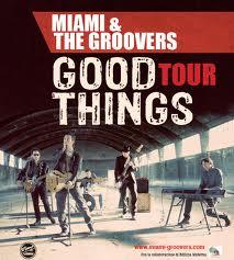 Miami & The Groovers: Good Things Tour