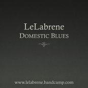 LeLabrene - Domestic Blues