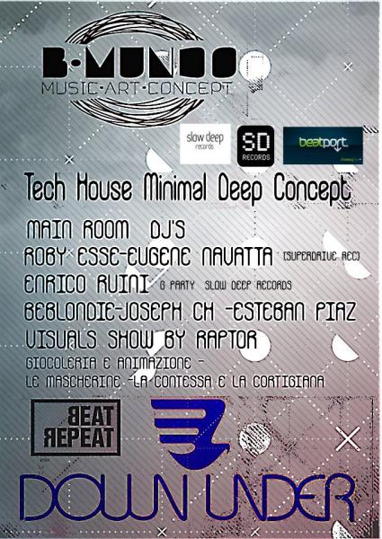 B3aT MuNDo ---> ven 20 Luglio ---> DoWnUnDeR ---> MINIMAL TECH HOUSE by BeaTRepeaT