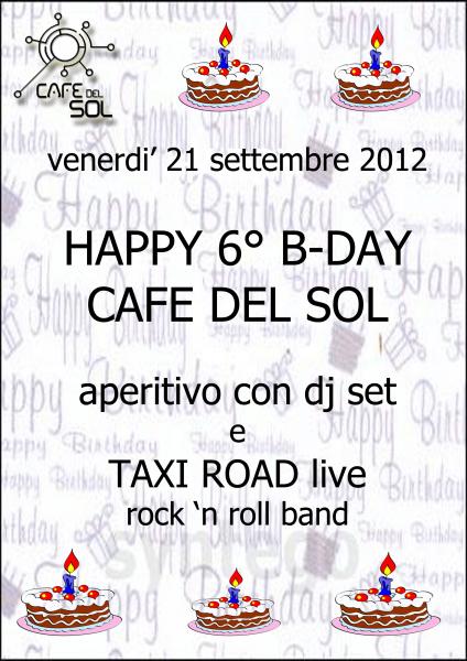 CAFE DEL ROCK - ESTATE 2012 - HAPPY 6° B-DAY CAFE DEL SOL