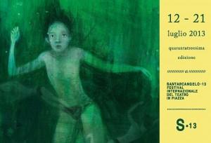 SANTARCANGELO •13 FESTIVAL INTERNAZIONALE DEL TEATRO IN PIAZZA