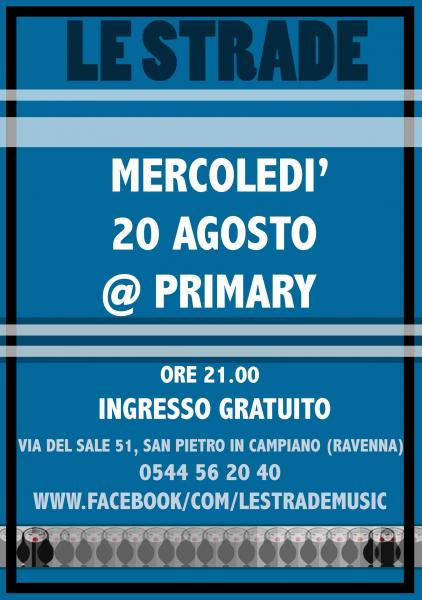 LE STRADE in concerto al Primary di San Pietro In Campiano (Ravenna)